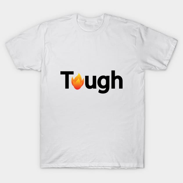 Tough creative typographic artwork T-Shirt by D1FF3R3NT